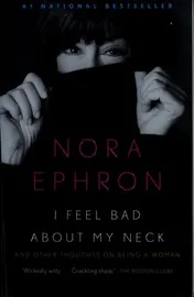 Omslag van I Feel Bad About My Neck And Other Thoughts On Being a Woman