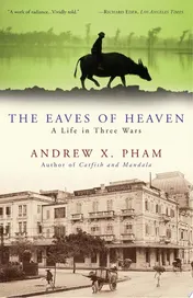 Omslag van The Eaves of Heaven A Life in Three Wars