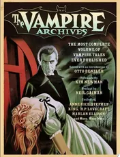 Omslag van The Vampire Archives The Most Complete Volume of Vampire Tales Ever Published