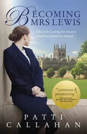 Omslag van Becoming Mrs. Lewis "She Went Looking for Answers and Love Found Her Instead"