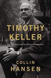 Omslag van Timothy Keller His Spiritual and Intellectual Formation