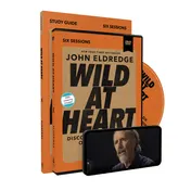 Omslag van Wild at Heart Study Guide with DVD Discovering the Secret of a Man's Soul
