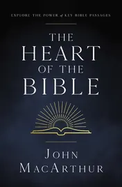 Omslag van The Heart of the Bible Explore the Power of Key Bible Passages