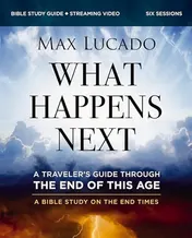 Omslag van What Happens Next Bible Study Guide Plus Streaming Video A Traveler's Guide Through the End of This Age
