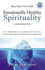 Omslag van Emotionally Healthy Spirituality It's Impossible to Be Spiritually Mature, While Remaining Emotionally Immature