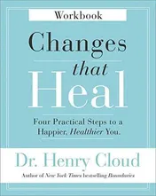 Omslag van Changes That Heal Workbook Four Practical Steps to a Happier, Healthier You