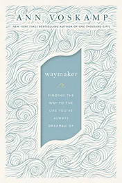 Omslag van WayMaker Finding the Way to the Life You've Always Dreamed Of