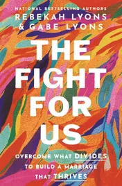 Omslag van The Fight for Us Overcome What Divides to Build a Marriage That Thrives