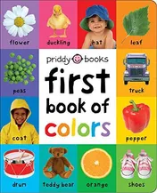 Omslag van First 100 Padded: First Book of Colors An essential early-learning book