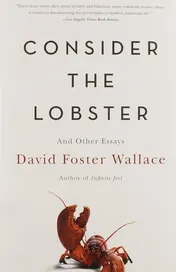 Omslag van Consider the Lobster And Other Essays
