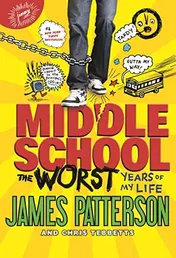 Omslag van Middle School, The Worst Years of My Life