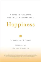 Omslag van Happiness A Guide to Developing Life's Most Important Skill