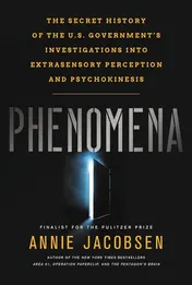 Omslag van Phenomena The Secret History of the U.S. Government's Investigations into Extrasensory Perception and Psychokinesis