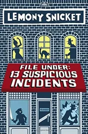 Omslag van File Under: 13 Suspicious Incidents