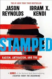 Omslag van Stamped: Racism, Antiracism, and You A Remix of the National Book Award-Winning Stamped from the Beginning
