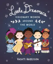 Omslag van Little Dreamers: Visionary Women Around the World
