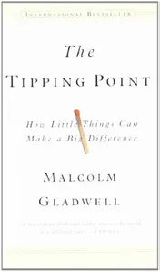 Omslag van The Tipping Point How Little Things Can Make a Big Difference