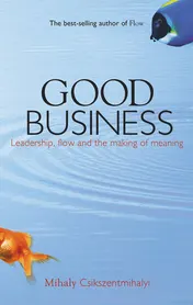 Omslag van Good Business Leadership, Flow and the Making of Meaning