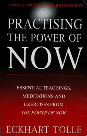 Omslag van Practising the Power of Now Essential Teachings, Meditations and Exercises from the Power of Now
