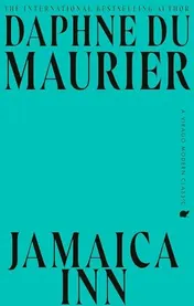 Omslag van Jamaica Inn The Thrilling Gothic Classic from the Beloved Author of REBECCA