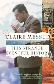 Omslag van This Strange Eventful History Longlisted for the Booker Prize 2024