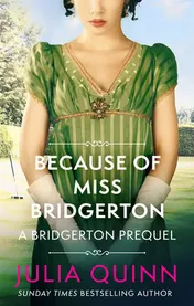 Omslag van Because of Miss Bridgerton A Bridgerton Prequel