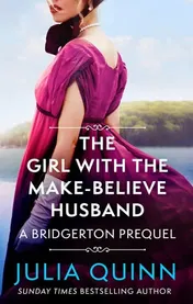 Omslag van The Girl with the Make-Believe Husband A Bridgerton Prequel