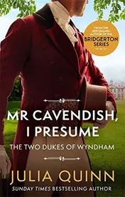 Omslag van Mr Cavendish, I Presume By the Bestselling Author of Bridgerton