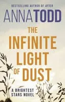 Omslag van The Infinite Light of Dust A Brightest Stars Novel