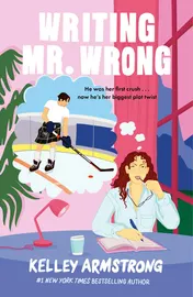 Omslag van Piatkus Writing Mr. Wrong a sexy, fun, second-chance, fake dating romance.