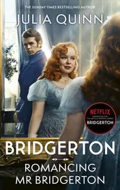 Omslag van Bridgerton: Romancing Mr Bridgerton. TV Tie-In Tie-in for Penelope and Colin's Story - the Inspiration for Bridgerton Series Three