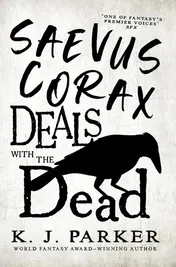 Omslag van Saevus Corax Deals with the Dead: Corax Book 1