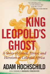 Omslag van King Leopold's Ghost A Story of Greed, Terror, and Heroism in Colonial Africa
