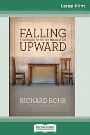 Omslag van Falling Upward A Spirituality for the Two Halves of Life (16pt Large Print Edition)