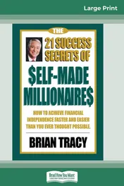 Omslag van The 21 Success Secrets of Self-Made Millionaires How to Achieve Financial Independence Faster and Easier Than You Ever Thought Possible (16pt Large Print Edition)