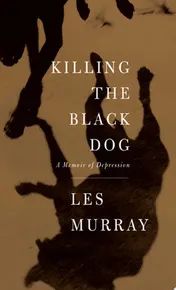 Omslag van Killing the Black Dog A Memoir of Depression