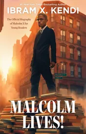 Omslag van Malcolm Lives! The Official Biography of Malcolm X for Young Readers
