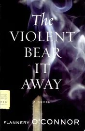 Omslag van The Violent Bear It Away A Novel