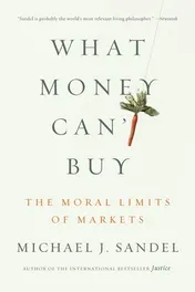 Omslag van What Money Can't Buy The Moral Limits of Markets