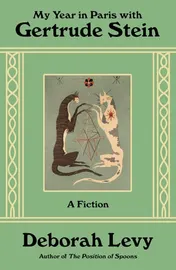 Omslag van My Year in Paris with Gertrude Stein A Fiction