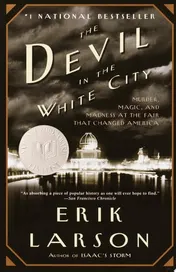 Omslag van The Devil in the White City Murder, Magic, and Madness at the Fair that Changed America