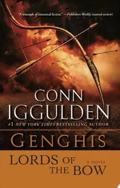 Omslag van Genghis: Lords of the Bow A Novel