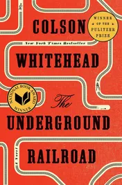 Omslag van The Underground Railroad (Pulitzer Prize Winner) (National Book Award Winner) (Oprah's Book Club) A Novel