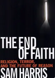 Omslag van The End of Faith Religion, Terror, and the Future of Reason
