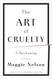 Omslag van The Art of Cruelty A Reckoning
