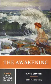 Omslag van The Awakening An Authoritative Text, Biographical and Historical Contexts, Criticism