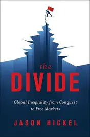 Omslag van The Divide Global Inequality from Conquest to Free Markets