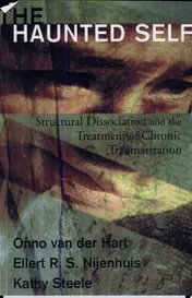 Omslag van Haunted Self Structural Dissociation And Treatment Of Chronic Traumatization