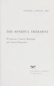 Omslag van The Mindful Therapist A Clinician's Guide To Mindsight And Neural Integration