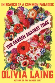 Omslag van The Garden Against Time In Search of a Common Paradise